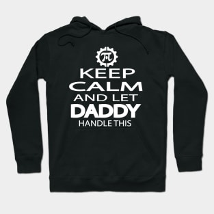 KEEP CALM AND LET DADDY HANDLE THIS Hoodie